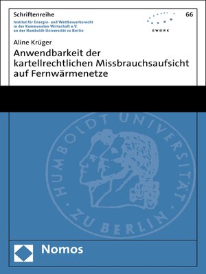 cover image of Anwendbarkeit der kartellrechtlichen Missbrauchsaufsicht auf Fernwärmenetze